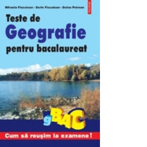 Teste de geografie pentru bacalaureat