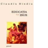 Educatia lui Isus - Poezii