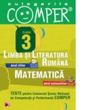 CULEGERILE COMPER. LIMBA SI LITERATURA ROMANA, MATEMATICA. CLASA A III-A