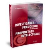 Investigarea fraudelor din domeniul proprietatii intelectuale