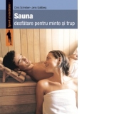 Sauna. Desfatare pentru minte si trup