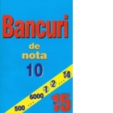 Bancuri de nota 10-Nr.15