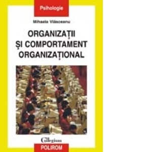 Vezi detalii pentru Organizatii si comportament organizational