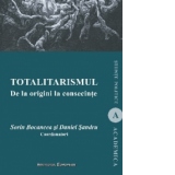 Totalitarismul. De la origini la consecinte