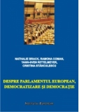 Despre Parlamentul European, democratizare si democratie