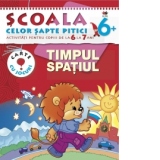 Timpul. Spatiul 6-7 ani