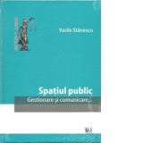 Spatiul public. Gestionare si comunicare...