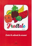 Fructele - carte de colorat in versuri