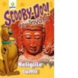 Scooby-Doo te invata! Religiile lumii