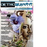 Revista Orthograffiti. Revista de lifestyle orthodox / Anul V / Nr 23 / ianuarie 2012