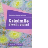 Grasimile - prieteni si dusmani