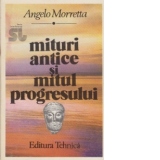 Mituri antice si mitul progresului