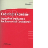 Constitutia Romaniei. Legea nr. 47/1992 privind organizarea si functionarea Curtii Constitutionale - Actualizat 23 februarie 2012