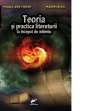 Teoria si practica literaturii la inceput de mileniu