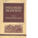 Drumuri moderne, Volumul al II-lea - Infrastructura