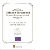 Uniunea Europeana.Un proces de integrare continua