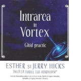 Intrarea in Vortex - Ghid practic