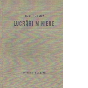 Lucrari miniere - Saparea si sustinerea lucrarilor (Traducere din limba rusa)