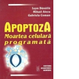 Apoptoza - Moartea celulara programata