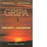 Gripa - acelasi pericol... o noua amenintare