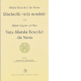 Randuielile vietii monahale si Viata Sfantului Benedict din Nursia