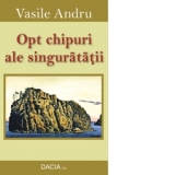 Opt chipuri ale singuratatii