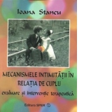 Mecanismele intimitatii in relatia de cuplu - Evaluare si interventie terapeutica