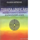 Terapia unificarii (Abordare holistica a dezvoltarii si a transformarii umane)