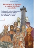 Ortodoxia si Apusul in traditia spirituala a romanilor: unitatea ortodoxiei si apararea credintei ortodoxe in fata propagandei protestante din secolul al XVII-lea, Volumul I