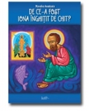 DE CE-A FOST IONA INGHITIT DE CHIT?