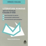 Literatura romana. Analiza textelor clasele V-VIII. Apartenenta la specie, momentele subiectului, caracteriarea personajelor