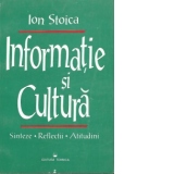 Informatie si cultura - Sinteze. Reflectii. Atitudini