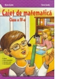 Caiet de matematica - Clasa a IV-a. Aplicatii, munca independenta, tema pentru acasa, tema campionilor