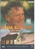 Noua Europa a lui Michael Palin / Michael Palin s New Europe, Partea A (DVD Video)