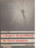 Culegere de probleme de fizica atomica - Traducere din limba rusa dupa editia a doua