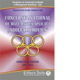 Concursul national de matematica aplicata Adolf Haimovici. Editiile 1997 - 2013