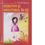Dorothy si Vrajitorul din Oz