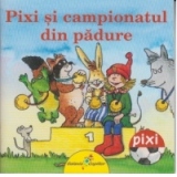 Pixi si campionatul din padure