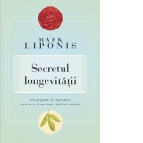 Secretul longevitatii. Un program in 7 pasi pentru a va mentine tanar si sanatos