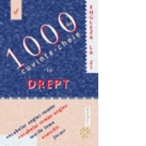 1000 de cuvinte-cheie in drept