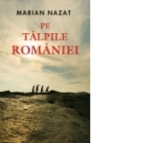 Pe talpile Romaniei