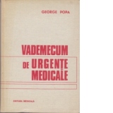 Vademecum de urgente medicale - Editia a II-a revazuta si adaugita