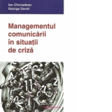 Managementul comunicarii in situatii de criza