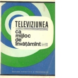 Televiziunea ca mijloc de invatamant