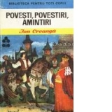 Povesti, povestiri, amintiri