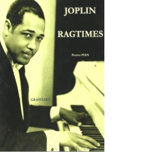 Joplin - Ragtimes - Pentru pian solo