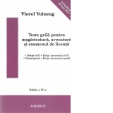 Teste grila pentru magistratura, avocatura si examenul de licenta, editia a IV-a (Actualizat 10 mai 2012)