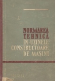 Normarea tehnica in uzinele constructoare de masini (traducere din limba rusa)