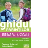 Ghidul parintilor. Intrarea la scoala