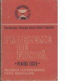 Probleme de fizica pentru liceu - Mecanica, termodinamica, fizica moleculara